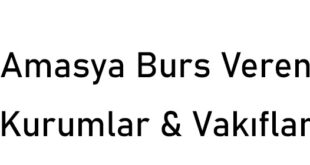 Amasya Burs Veren Kurumlar 2021